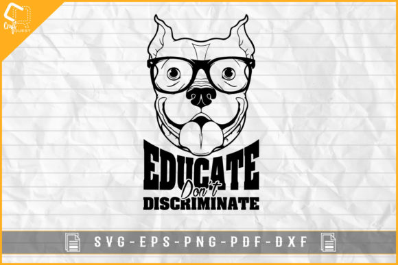 Educate Don’t Discriminate Pitbull Dog