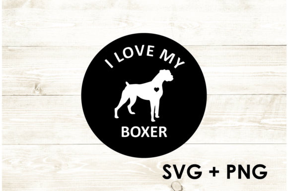 I Love My Boxer – Dog