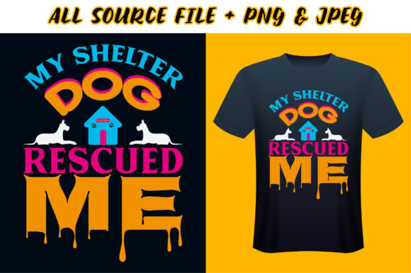 My Shelter Dog Rescued Me T-Shirt Design