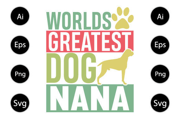 Worlds Greatest Dog Nana Typography Tees Review